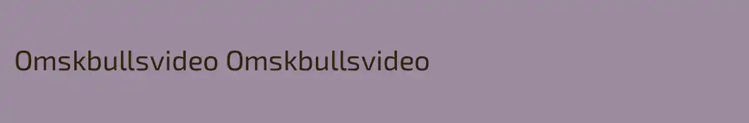Omskbullsvideo Omskbullsvideo